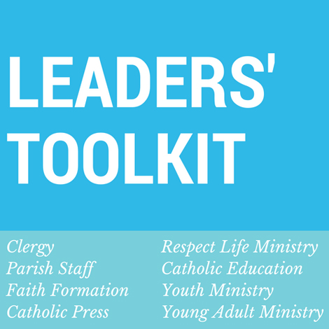 Respect Life Leaders' Toolkit - www.usccb.org/respectlife